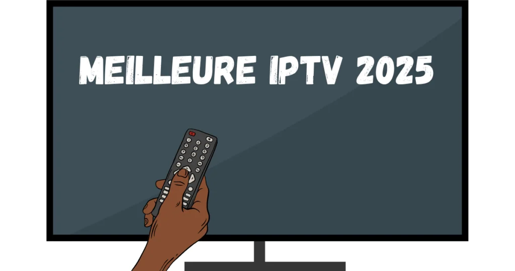 meilleure iptv